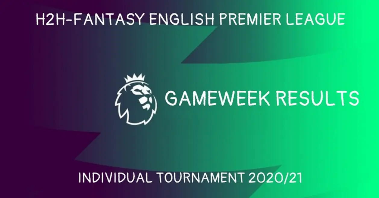 Н2Нінд fantasy EPL 2020/21. Gameweek 10 results