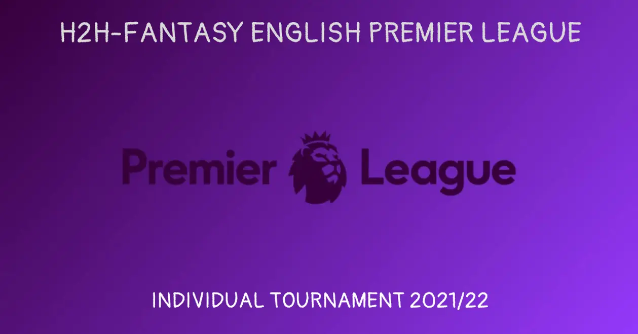 H2Hінд English Premier League 2021/22. Регламент турніру, анонс 1-го туру