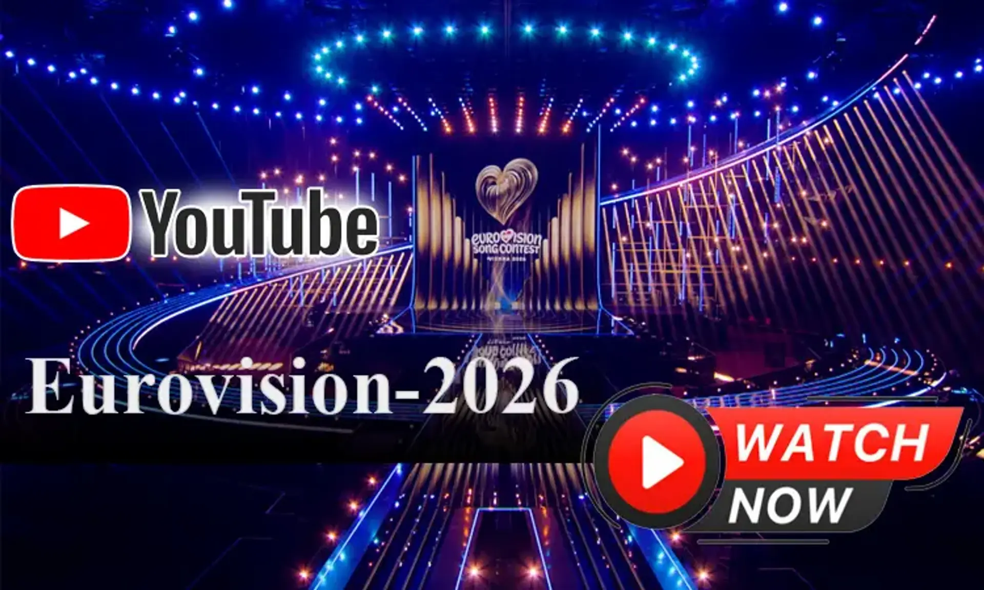 Євробачення-2026: де дивитися в Україні та країнах Європи